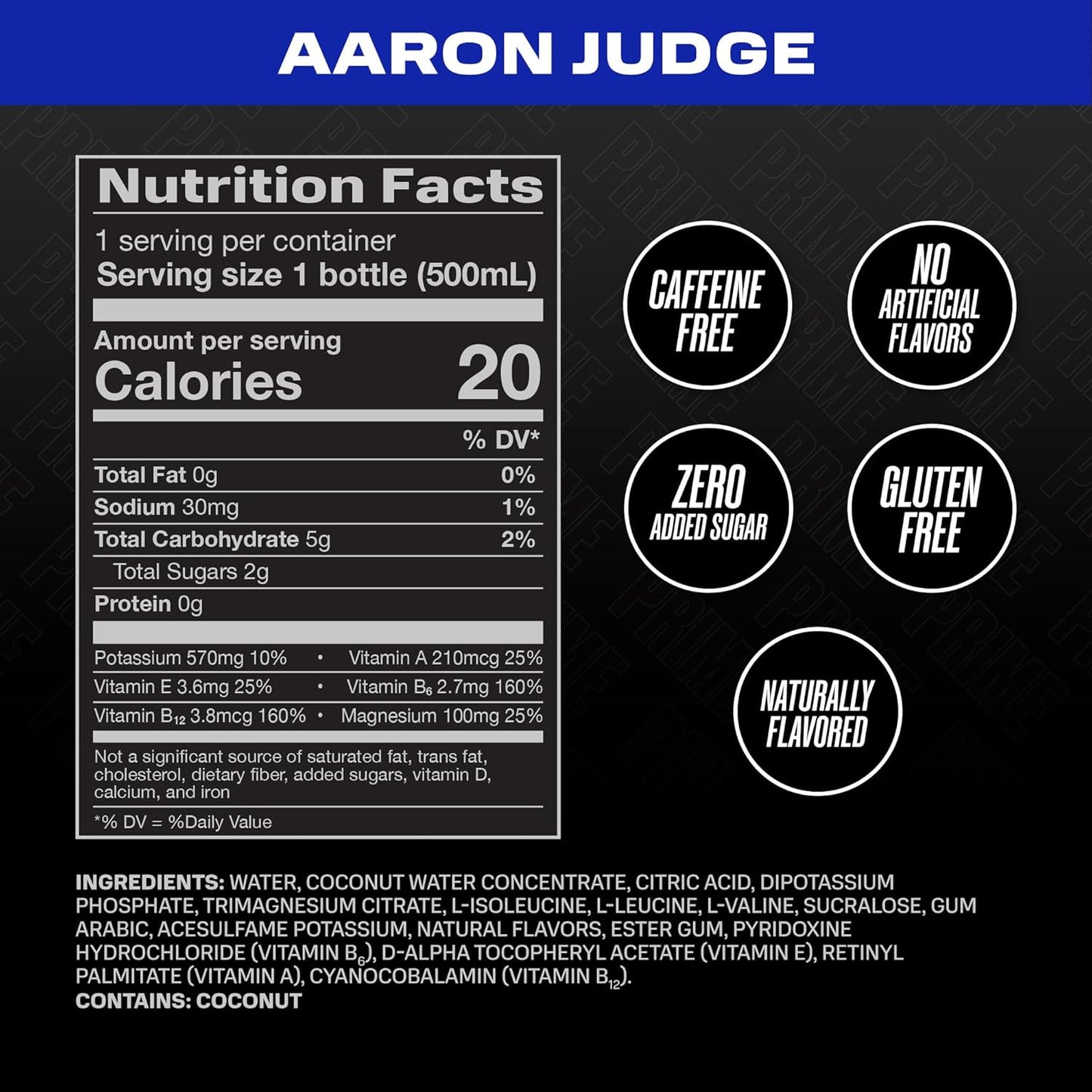 PRIME Hydration Aaron Judge, Sports Drinks, Electrolyte Enhanced for Replenishing Fluids, 250mg BCAAs, B Vitamins, Antioxidants, Low Sugar, 16.9 Fl Oz, 12 Pack